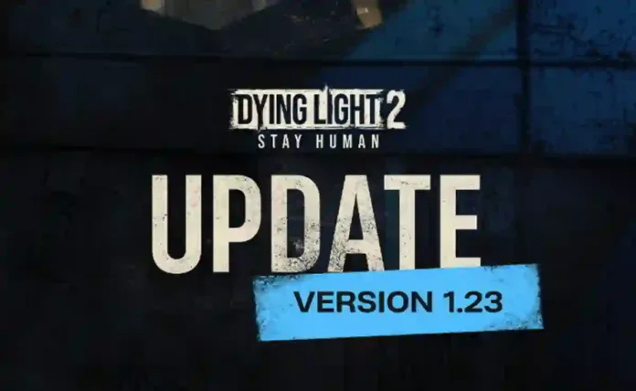 Dying Light 2 Update 1.074 Patch Notes (DL2 Version 1.074.000)